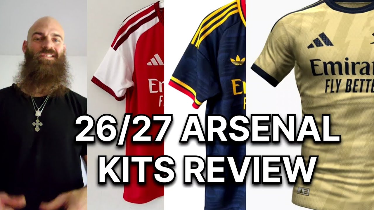 2026 / 2027 Arsenal Football Kits Review – Home , Away, and Alternate