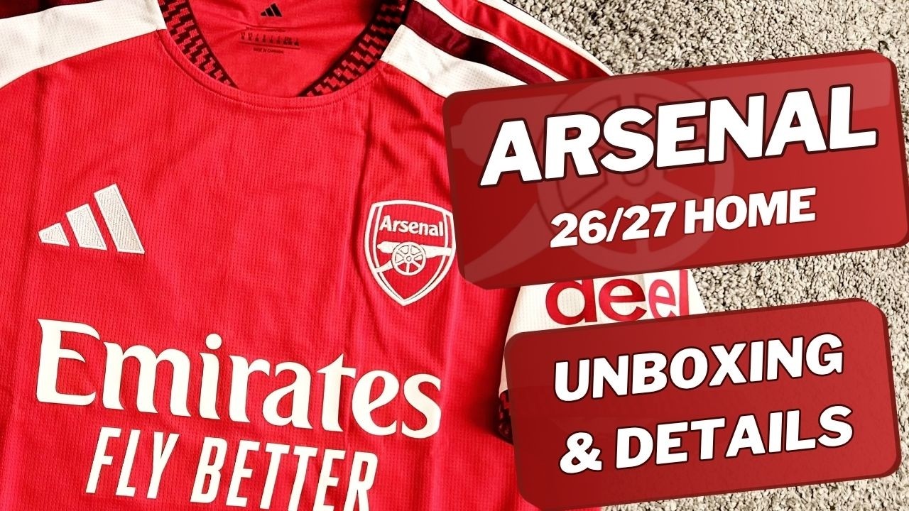 Arsenal 2026/27 Home jersey Unboxing & Details
