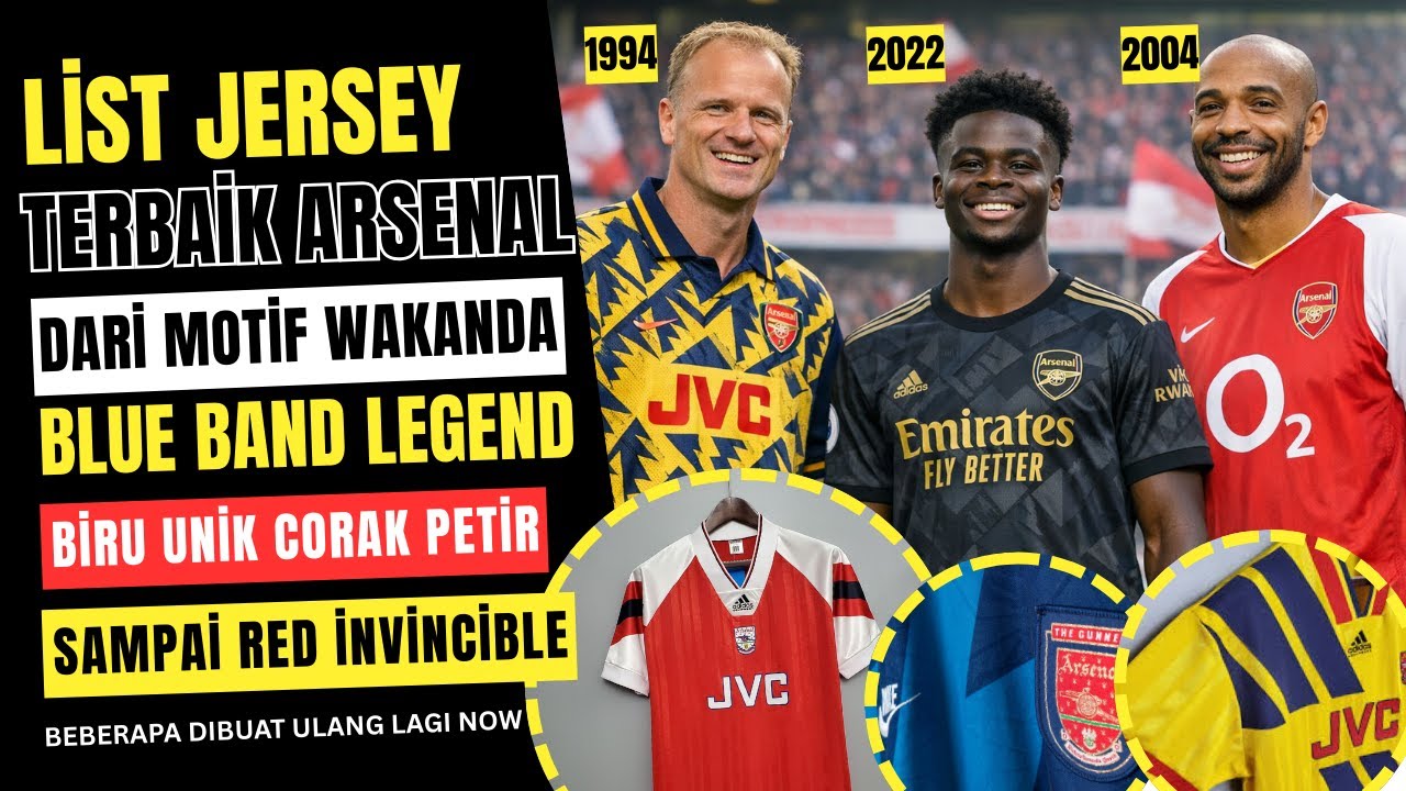inilah deretan jersey arsenal paling ikonik sepanjang zaman !