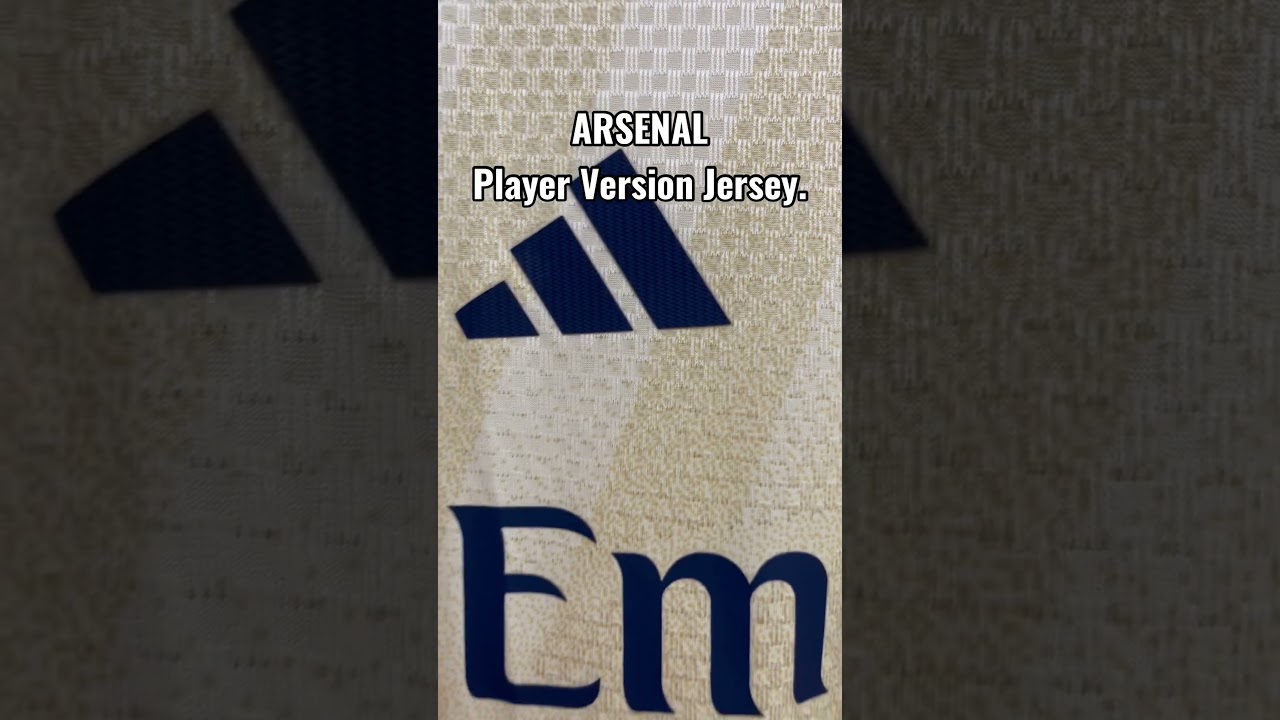 Arsenal Player Version Jersey. #gunners #viralshorts #viralvideo #trending #Jersey