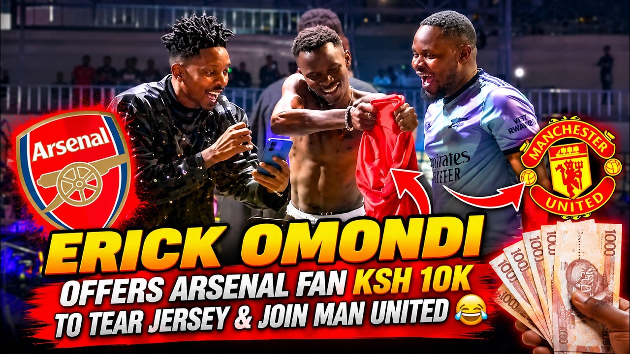 ERICK OMONDI OFFERS ARSENAL FAN KSH 10K TO TEAR JERSEY & JOIN MAN UNITED 😂 | FISHERMAN DALA 2026