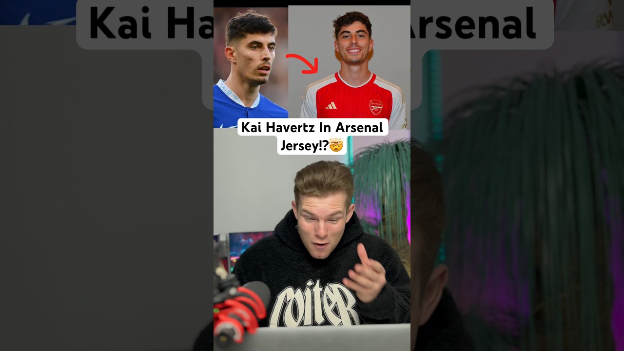 Kai Havertz In Arsenal Jersey!?🤯