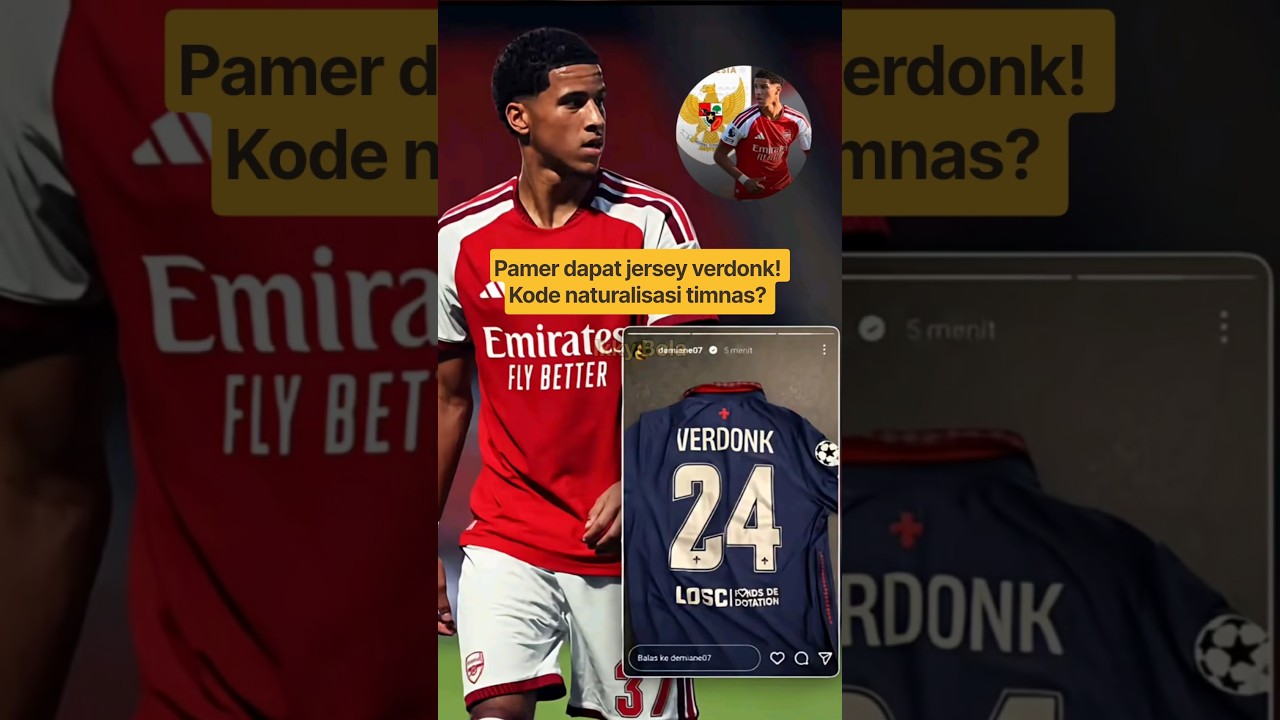 pemain arsenal pamer dapat jersey verdonk. kode naturalisasi? #timnasindonesia #arsenal #verdonk